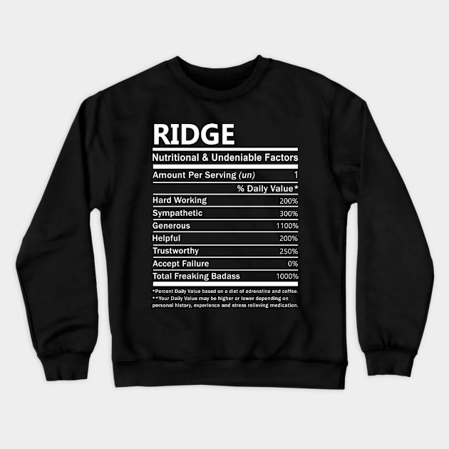 Ridge Name T Shirt - Ridge Nutritional and Undeniable Name Factors Gift Item Tee Crewneck Sweatshirt by nikitak4um